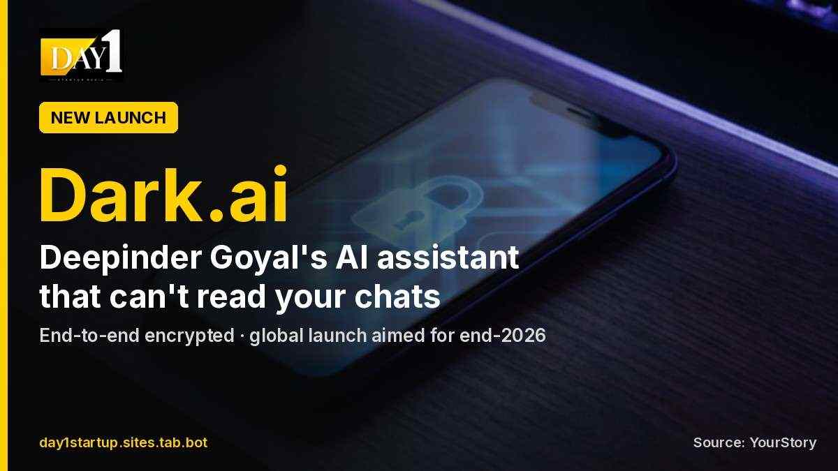 Deepinder Goyal is building Dark.ai, an AI assistant that can't read your chats